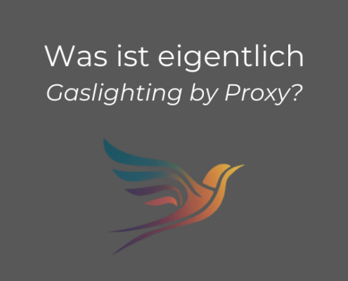 Was ist eigentlich Gaslighting by Proxy?