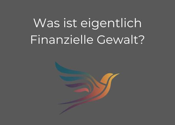 Was ist eigentlich finanzielle Gewalt?