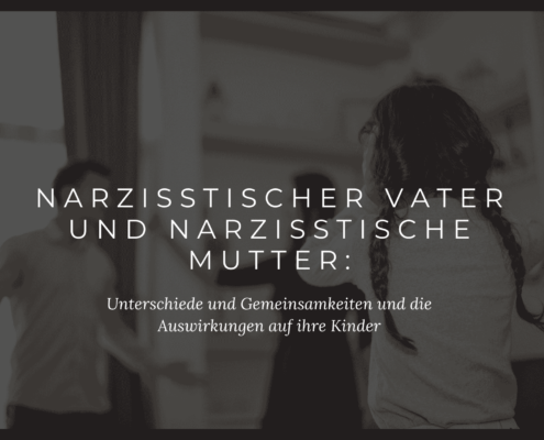 Narzisstischer Vater vs. narzisstische Mutter: Unterschiede und Gemeinsamkeiten in der Elternrolle