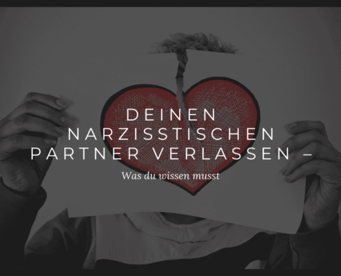 Was du wissen musst, bevor du deinen narzisstischen Partner verlässt